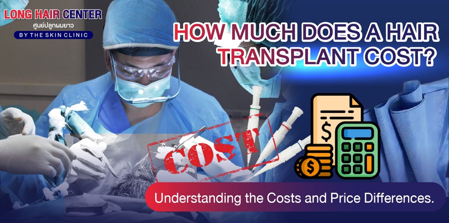 How Much Does a Hair Transplant Cost? Understanding the Costs and Price Differences