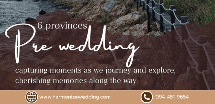 Pre-Wedding in 6 provinces, capturing moments as we journey and explore, cherishing memories along the way.