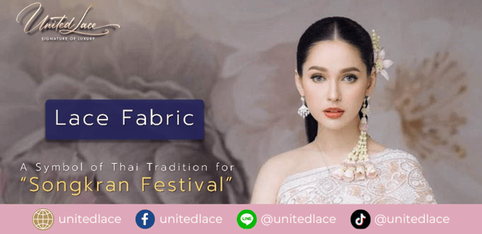 Lace Fabric: A Symbol of Thai Tradition for the Songkran Festival