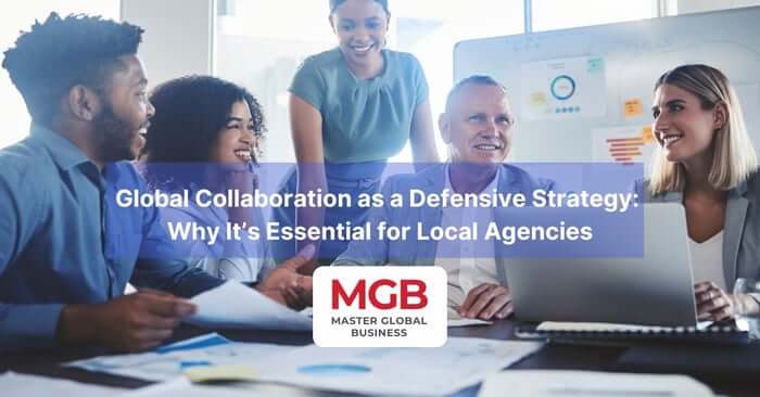Global Collaboration as a Defensive Strategy: Why It’s Essential for Local Agencies