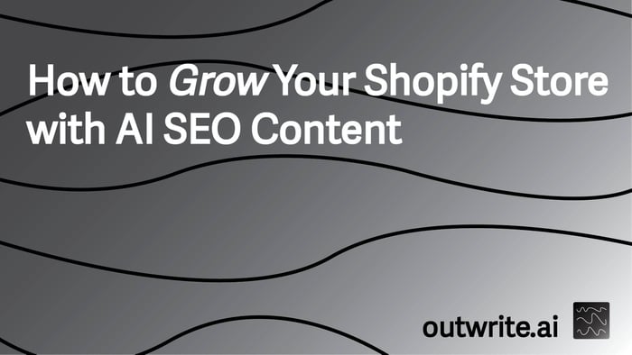 How to Grow Your Shopify Store with AI SEO Content
