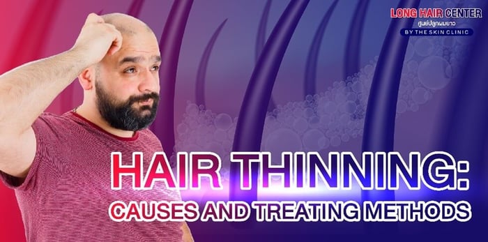 Hair Thinning: Causes and Treating Methods