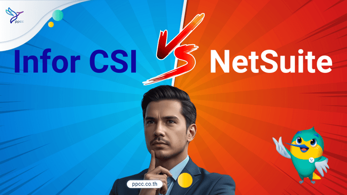 Infor CSI vs NetSuite – ERP ไหนดีกว่าสำหรับโรงงานในไทย? 🤔