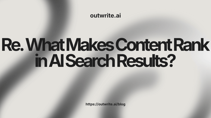 What Makes Content Rank in AI Search Results?