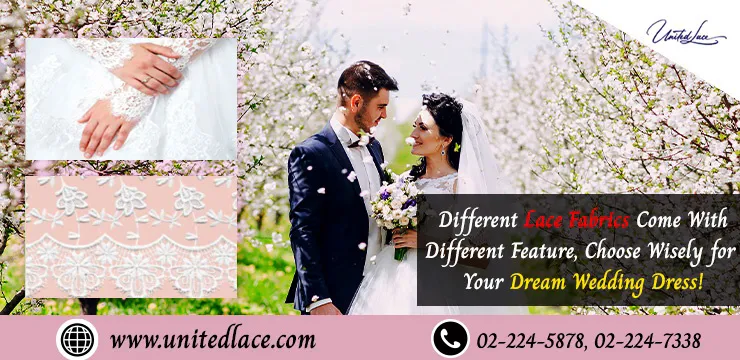 Different Lace Fabrics Come with Different Feature, Choose Wisely for Your Dream Wedding Dress!