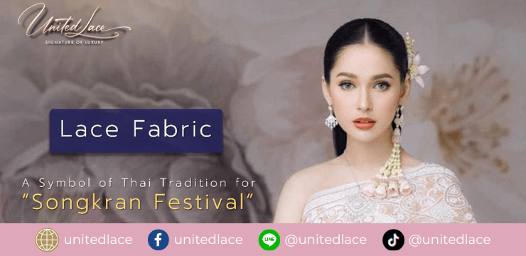 Lace Fabric: A Symbol of Thai Tradition for the Songkran Festival
