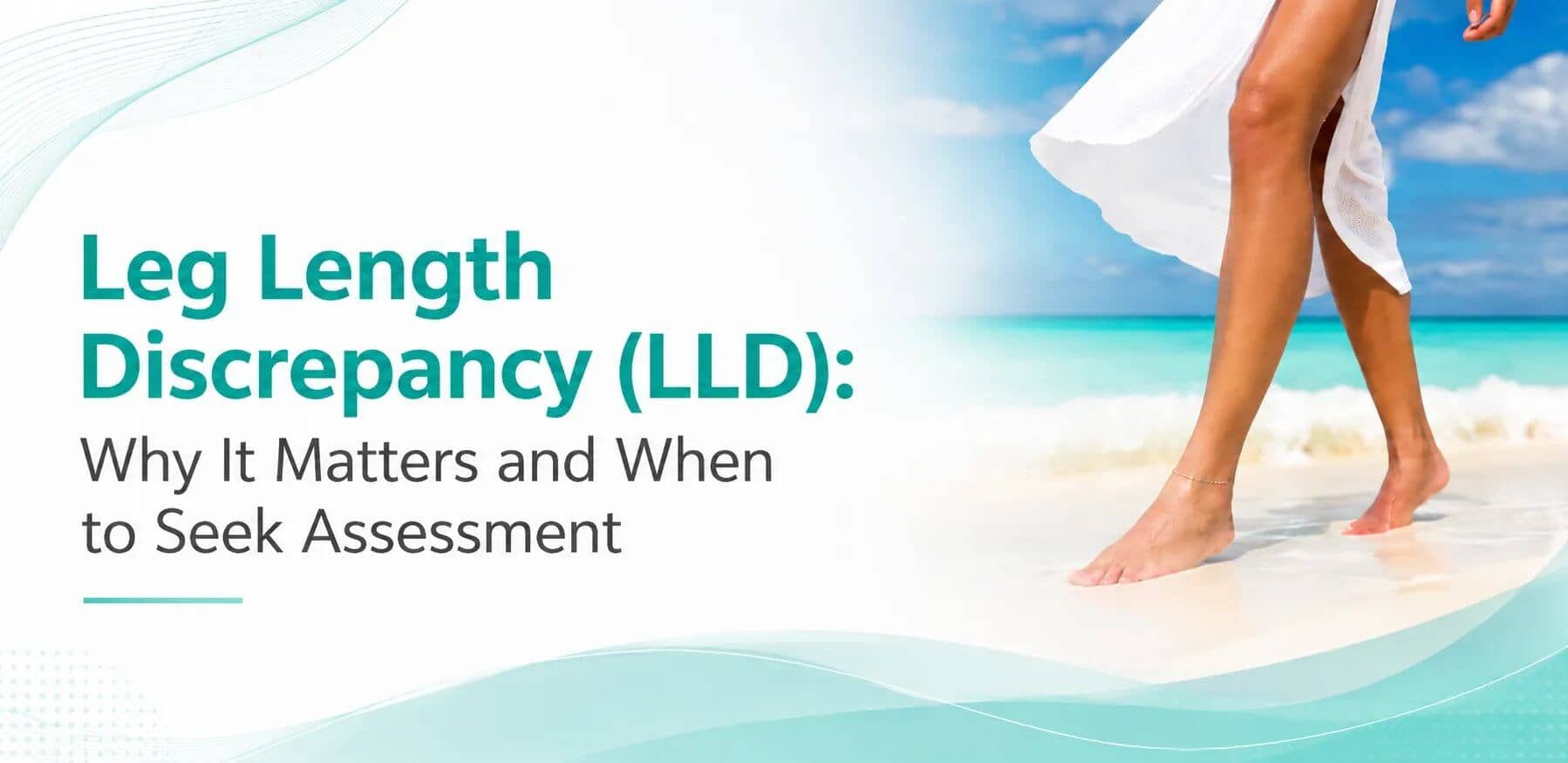 Leg Length Discrepancy (LLD): Why It Matters and When to Seek Assessment